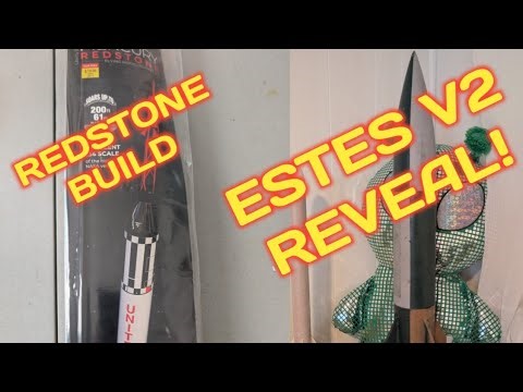Estes Mercury Redstone building and Estes V2 Reveal!
