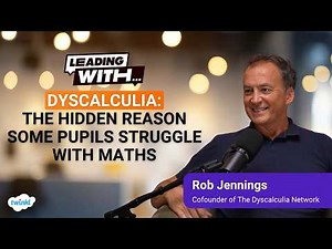 Dyscalculia: The Hidden Reason Some Pupils Struggle With Maths
