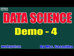DATA SCIENCE (Intermediate Batch) tutorials || Demo - 4 || by Mrs. Sasmitha on 03-12-2020 @8PM