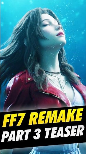 Square Enix Reveals FF7 Remake Part 3 Teaser Coming?!
