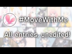 「#MoveWithMe」- Unedited, all entries (full length)