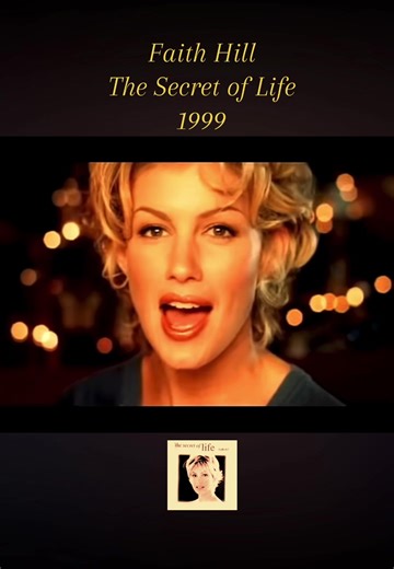 Faith Hill - The Secret of Life: A 90s Country Anthem