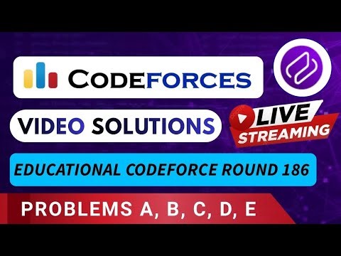 Educational Codeforces Round 186 | Video Solution - A to E | By Kalpit Sancheti