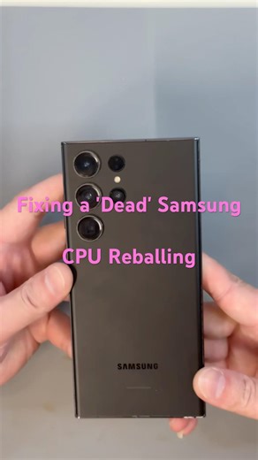 Fixing a 'Dead' Samsung: CPU Reballing #phonerepair