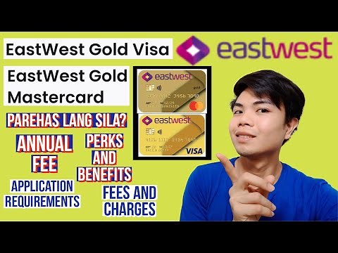 EASTWEST VISA GOLD and EASTWEST GOLD MASTERCARD CREDIT CARD PERKS AND BENEFITS AND FEES AND CHARGES