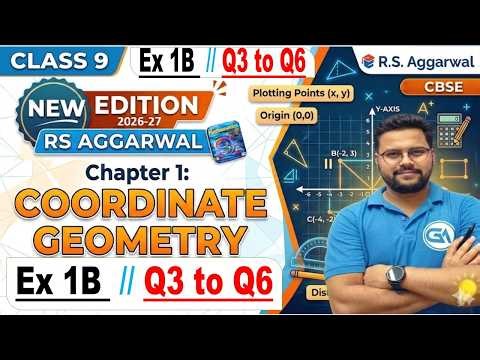 Class 9 RS Aggarwal New Edition 2026 Chapter 1 || Coordinate Geometry (Exercise 1B Q3 to Q6)