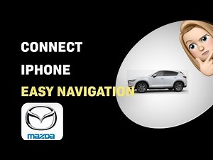 How to Connect iPhone 13 to Mazda CX-5: Easy Navigation Setup