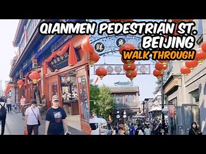 Beijing's Historic Qianmen Pedestrian Street | Landmarks, Cuisine / Life in china 282 / (4K)