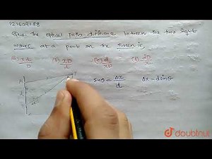 The optical path difference between the two light waves arriving at a point on the screen is