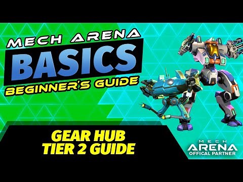 MA Basics Gear Hub Tier 2 Guide | Mech Arena