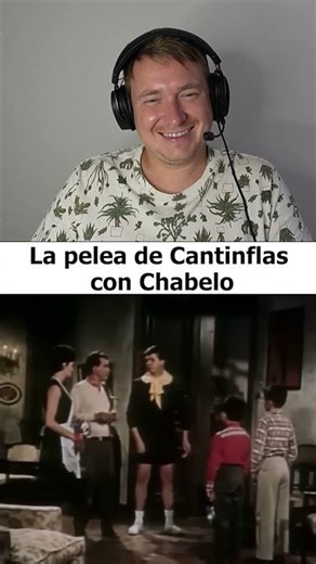 LA PELEA DE CANTINFLAS CON CHABELO 7