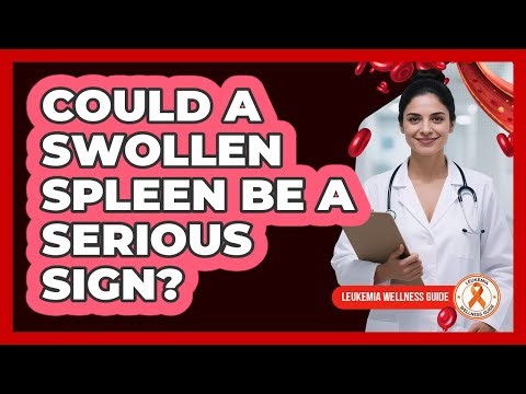Could A Swollen Spleen Be A Serious Sign?