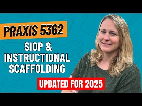 Selecting Strategies like SIOP & Instructional Scaffolding Problems | Praxis ESOL (5362)