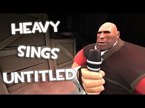TF2 - Heavy Sings Simple Plan's Untitled