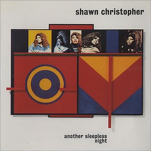 Shawn Christopher - Another Sleepless Night