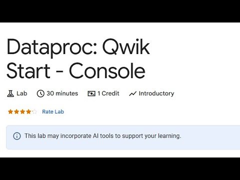Data, ML, and AI in Google Cloud | Dataproc: Qwik Start - Console