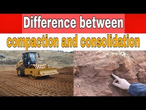 Difference between compaction and consolidation | compaction | consolidation | Soil Mechanics |