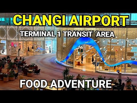 Changi Airport Terminal 1 Transit Area Tour & Food Adventure | Explore the Best Eateries!