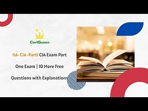 IIA-CIA-Part1 CIA Exam Part One Exam | 10 More Free Questions with Explanations