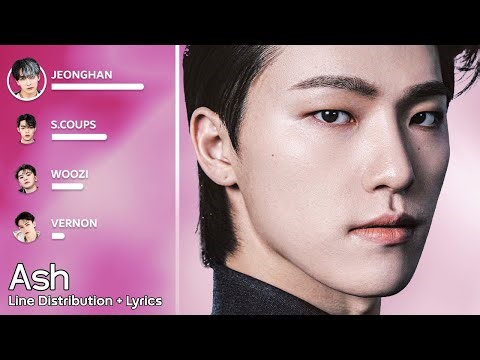 (UPDATED) Seventeen - Ash - Line Distribution + Lyrics #kpop #seventeen #trending