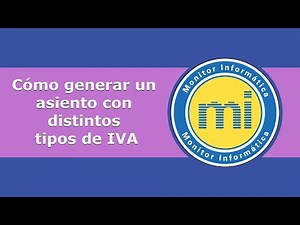Cómo generar un asiento con distintos tipos de iva en el Programa Contabilidad Monitor Informática