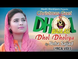 New Christmas Geet 2020 Lyrical Video Dhol Waja By Neha Sajjad | Masihi Worshipers