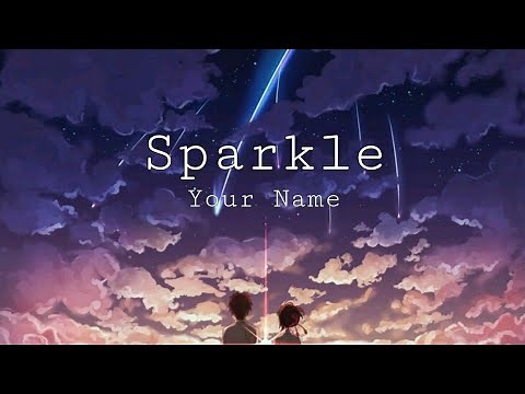 Sparkle - Your Name Lyrics [Japanese & English]