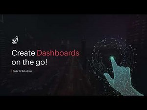 Build Custom Dashboards in the Zoho Desk Radar App