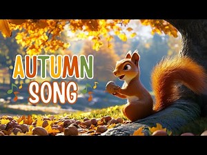🍁 Autumn Leaves are Falling Down 🍁 AUTUMN Song for Children 🍂🍁 Seasons Song 🌰