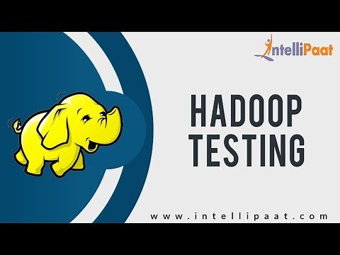Hadoop Testing Tutorial | Hadoop Testing YouTube Video | Intellipaat