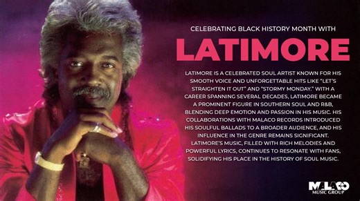 Celebrating Black History Month: Latimore! | Malaco Music Group