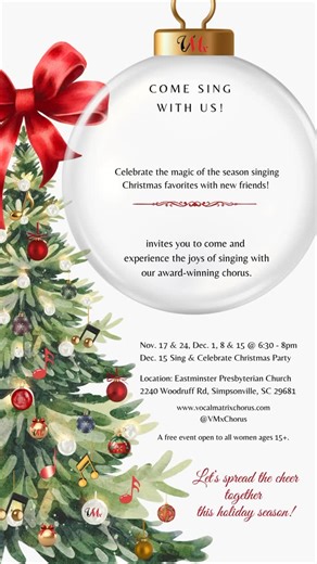 Nov. 17 & 24, Dec. 1, 8 & 15 @ 6:30 - 8pm Dec. 15 Sing & Celebrate Christmas Party Location: Eastminster Presbyterian Church 2240 Woodruff Rd, Simpsonville, SC 29681 | Vocal Matrix Chorus