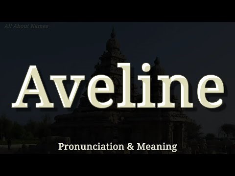 Aveline: American Pronunciation and Meaning 