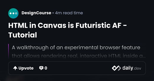 HTML in Canvas is Futuristic AF - Tutorial | daily.dev