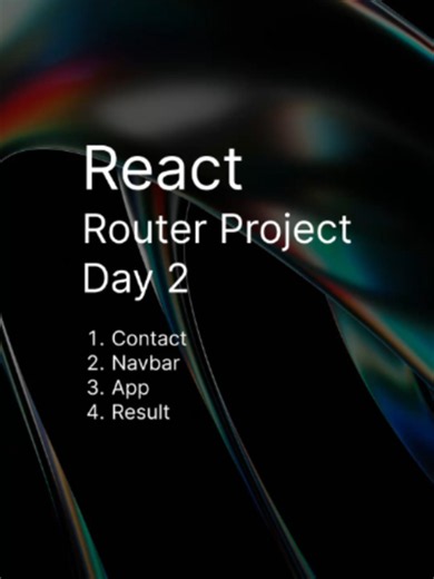 React Router Day 2: Build Navbar, Contact Page & Routing