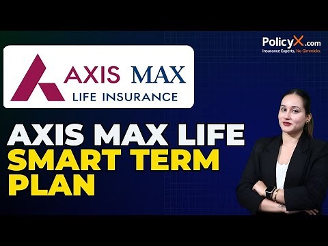 Axis Max Life Smart Term Plan | Max Life Smart Term Insurance Plan | Axis Max Life Smart Term Plan