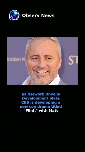 Matt LeBlanc to Star in CBS Police Drama 'Flint' as Network Unveils Development Slate