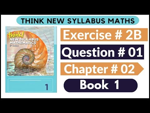 Exercise 2B Question no 01 Think New Syllabus Mathematics 8th Edition Solutions | Book 1 | D1 Ch#2