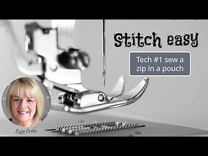 sewingtube - Stitch Easy - Tech #1 sew a zip in a pouch - Lizzy Curtis