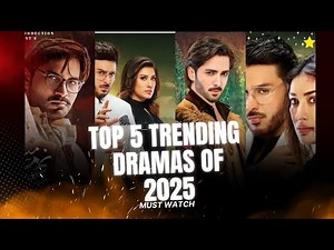Top 5 Trending Pakistani Dramas of 2025 | Must-Watch Superhit Serials on ARY, Geo & Hum TV!