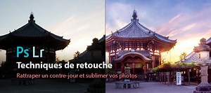 TUTO Rattraper un contre-jour et sublimer vos photos sur Tuto.com