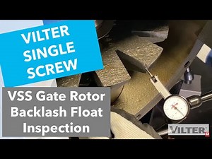 Vilter VSS Gate Rotor Backlash Float Inspection