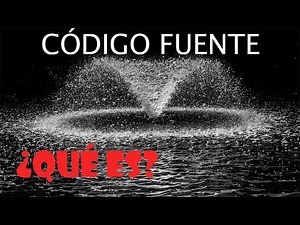 ⛲ ¿Qué es el CÓDIGO FUENTE? ⛲ Descubre que emana de él en tu programa