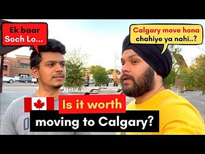 Is it worth moving to Calgary | Ground Reality of Calgary with ‪@LifeofRishabh‬