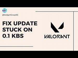How to Fix Valorant Not Updating Update Stuck 0.1 KBs