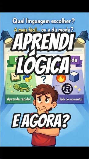 Terminou Algoritmos? Escolha a linguagem certa agora