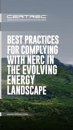 BEST PRACTICES FOR COMPLYING WITH NERC IN THE EVOLVING ENERGY LANDSCAPE #regulatorycompliance