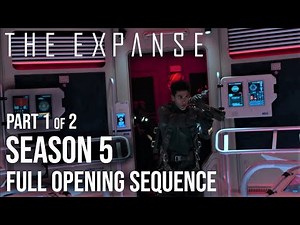 The Expanse - (1/2) Season 5 Full Opening Sequence
