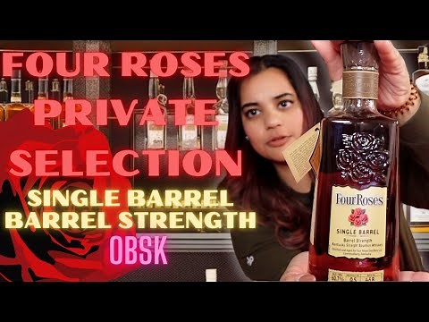 Four Roses Private Select Single Barrel Barrel Strength Bourbon Review