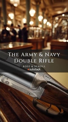 The Army & Navy Double Rifle: Forged in Birmingham, Sold in London